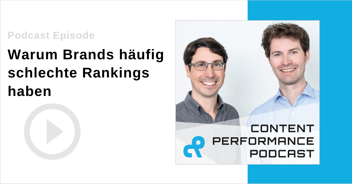 Podcast warum Markenunternehmen oder Brands häufig schlechte Rankings haben